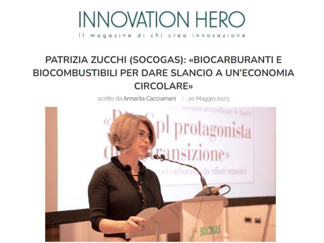 PATRIZIA ZUCCHI (SOCOGAS): «BIOCARBURANTI E BIOCOMBUSTIBILI PER DARE SLANCIO A UN’ECONOMIA CIRCOLARE» - Innovation Hero